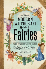 Modern Witchcraft Guide To Fairies
