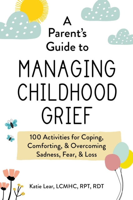 Parents Guide/managing Childhood Grief