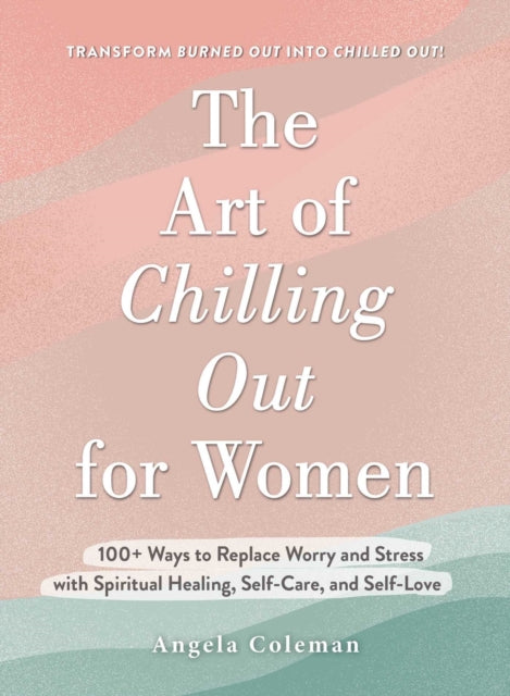 Art Of Chilling Out For Women