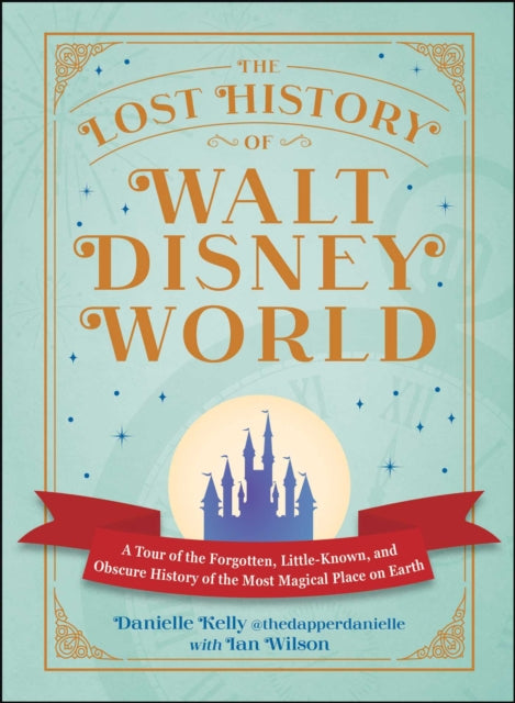 Lost History Of Walt Disney Ha By Danielle Kelly