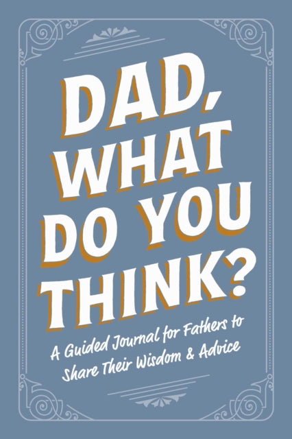 Dad What Do You Think