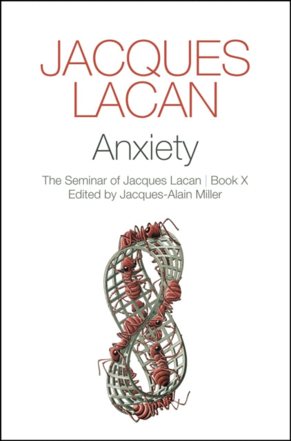 Anxiety The Seminar Of Jacques Lacan By Jacques Lacan