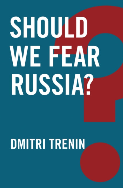 Should We Fear Russia