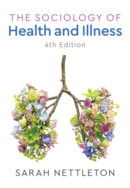 Sociology Of Health And Illness By Sarah Nettleton