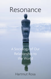 Resonance A Sociology Of The Relations By <![cdata[]]>