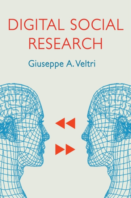 Digital Social Research By Veltri, Giuseppe A