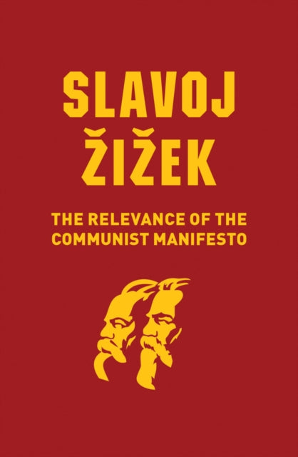 Relevance Of The Communist Manifesto By Zizek, Slavoj
