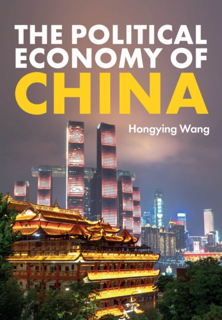Political Economy Of China By Wang, Hongying