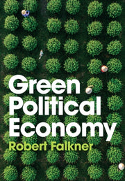 Green Political Economy By Falkner, Robert