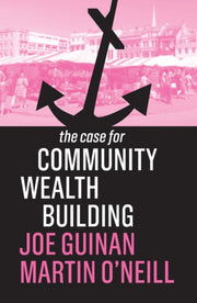 Case For Community Wealth Building