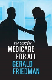Case For Medicare For All