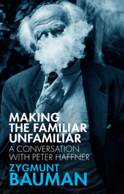 Making The Familiar Unfamiliar
