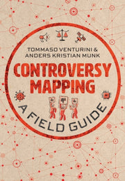 Controversy Mapping A Field Guide