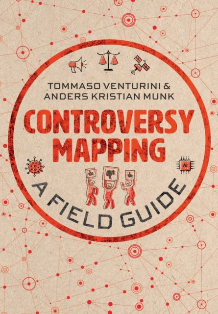 Controversy Mapping A Field Guide