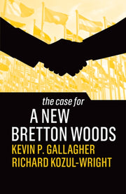 Case For A New Bretton Woods