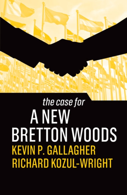 Case For A New Bretton Woods