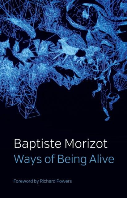 Ways Of Being Alive