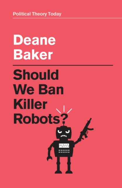 Should We Ban Killer Robots