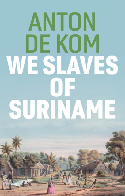 We Slaves Of Suriname