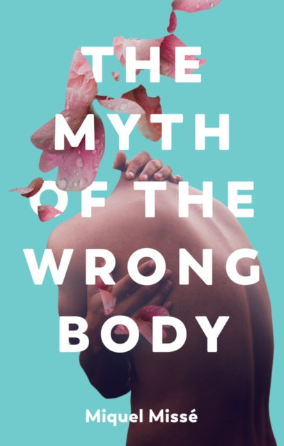 Myth Of The Wrong Body