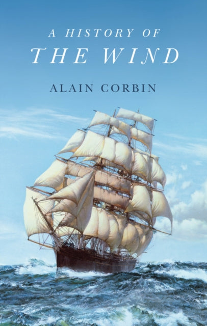 History Of The Wind By Alain Corbin