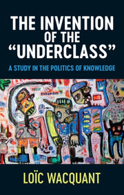 Invention Of The Underclass