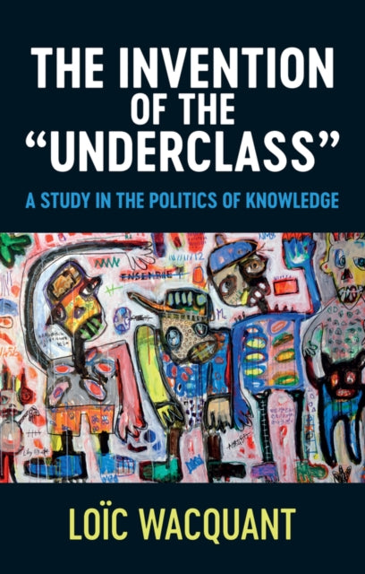 Invention Of The Underclass