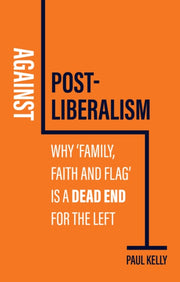 Against Postliberalism Why Family Fai
