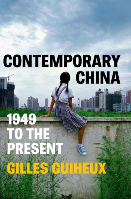 Contemporary China 1949 To The Present