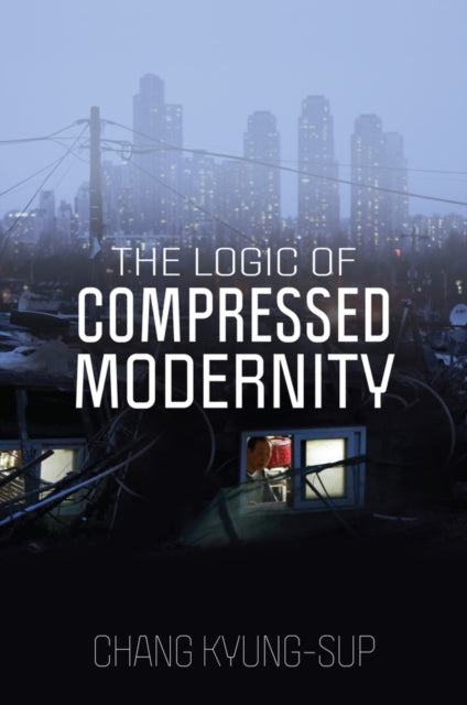 Logic Of Compressed Modernity