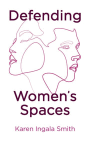 Defending Womens Spaces