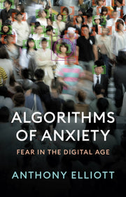 Algorithms Of Anxiety