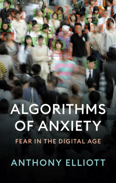 Algorithms Of Anxiety