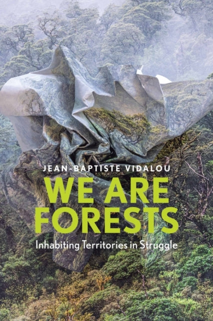 We Are Forests Inhabiting Territories
