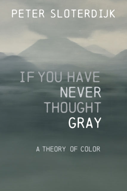 If You Have Never Thought Grey A Theor