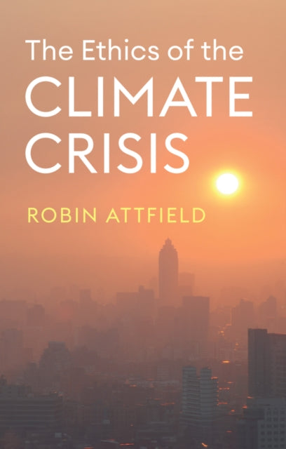 Ethics Of The Climate Crisis