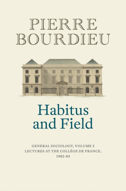 Habitus And Field General Sociology Vo By Pierre Bourdieu