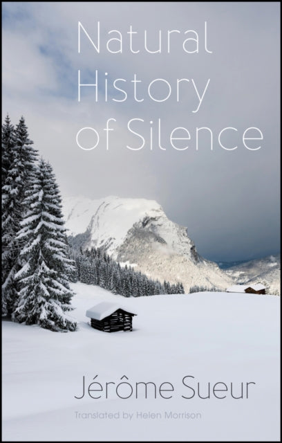 Natural History Of Silence By Jerome Sueur