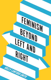 Feminism Beyond Left & Right