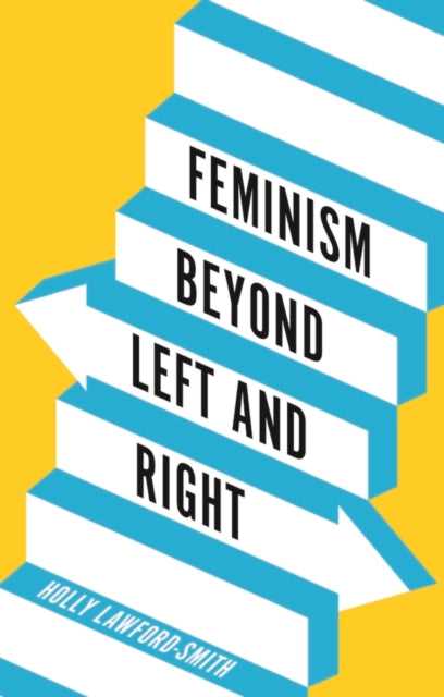 Feminism Beyond Left & Right