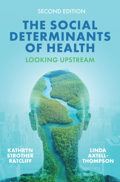 The Social Determinants Of Health By Kathryn Strother Ratcliff