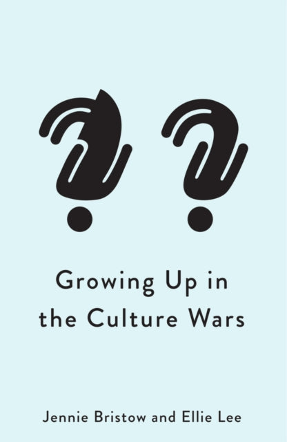 Growing Up In The Culture Wars Identit