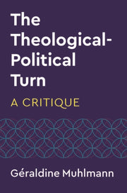 The Theological Political Turn