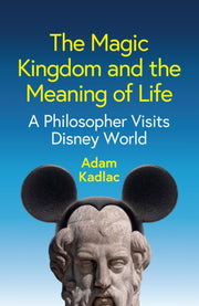 Magic Kingdom & The Meaning Of Life