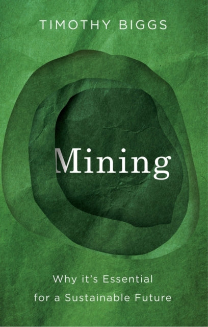 Mining Why Its Essential For A Sustain