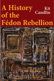 History Of The Fedon Rebellion By Candlin, Kit