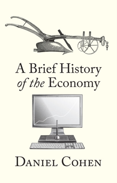 Brief History Of The Economy By Cohen, Daniel
