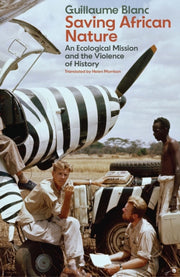 Saving African Nature By Blanc, Guillaume
