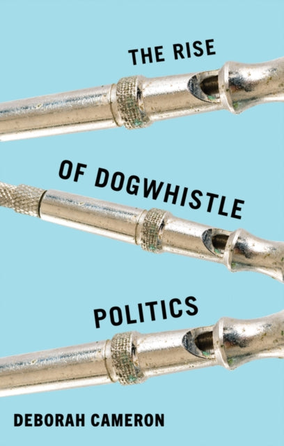 Rise Of Dogwhistle Politics