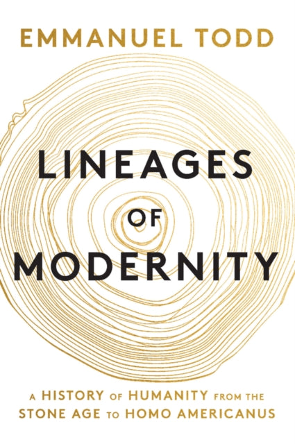 Lineages Of Modernity By Todd, Emmanuel
